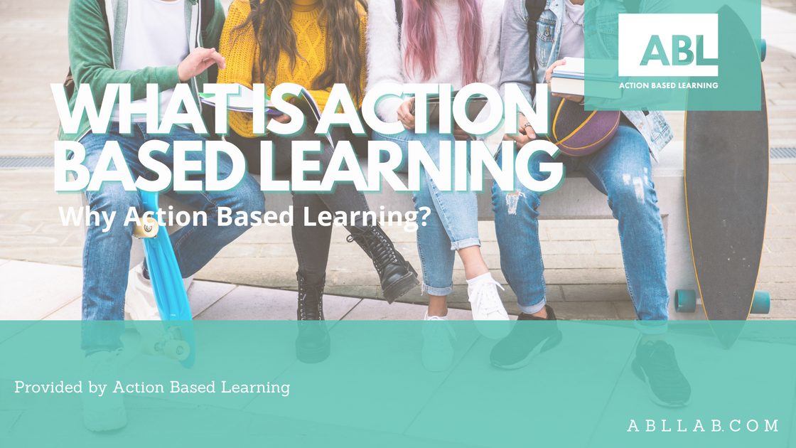 What is Action Based Learning Action Based Learning