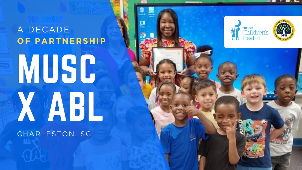 A Decade of Moving Learning Forward: ABL + MUSC – CHARLESTON, SC