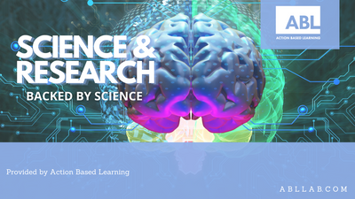 The Science and Research that support Action Based Learning