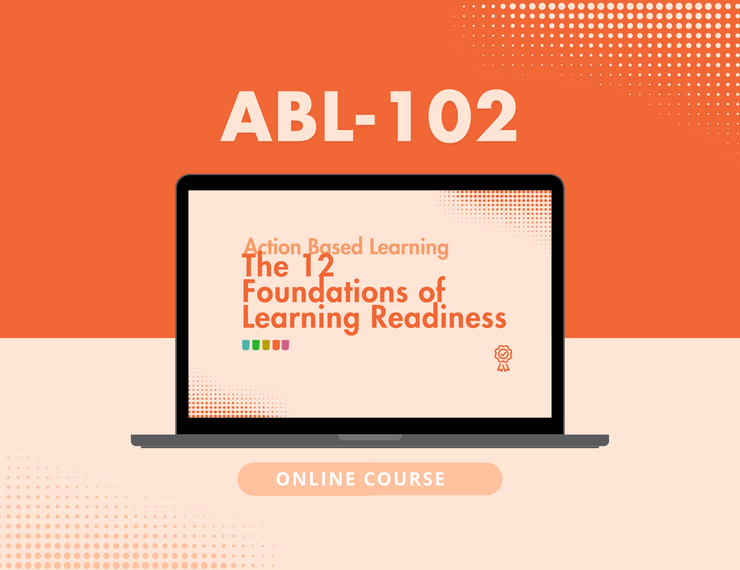 [ABL-102] The 12 Foundations of Learning Readiness
