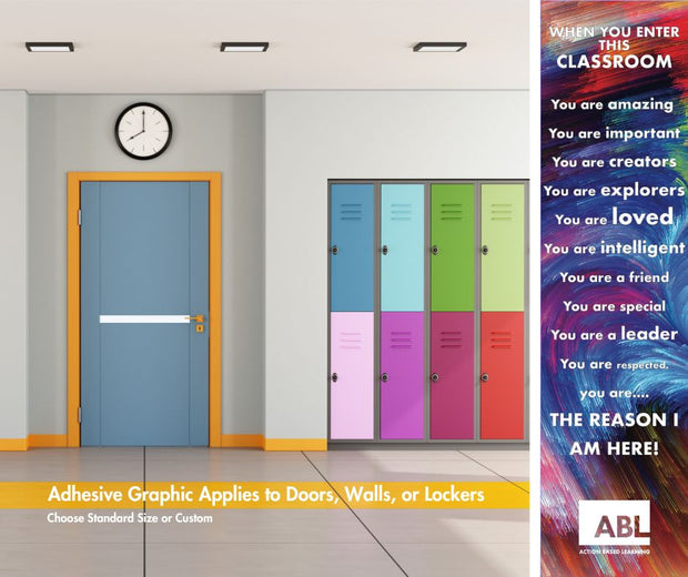 Classroom Door Graphic - You are the Reason I am Here!