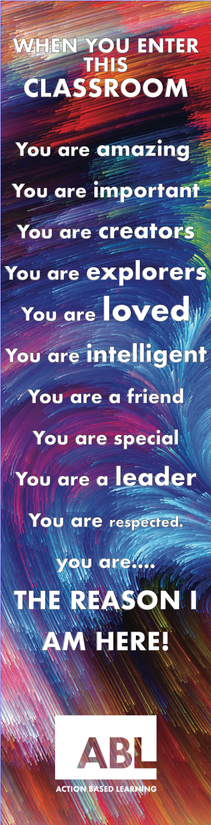 Classroom Door Graphic - You are the Reason I am Here!